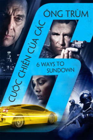 Cuộc Chiến Của Các Ông Trùm - 6 Ways To Sundown (2015)