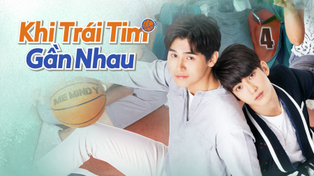 Khi Trái Tim Gần Nhau - Don&#x27;t Say No The Series